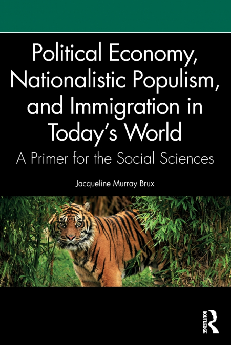 Political Economy, Nationalistic Populism, and Immigration in Today’s World