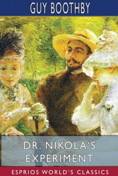 Dr. Nikola’s Experiment (Esprios Classics)