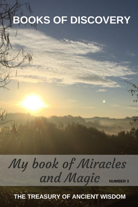 The Treasury of Ancient Wisdom - Book of Discovery series number 3