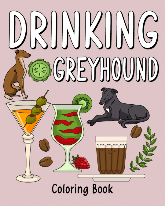 Drinking Greyhound Coloring Book