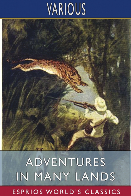 Adventures in Many Lands (Esprios Classics)
