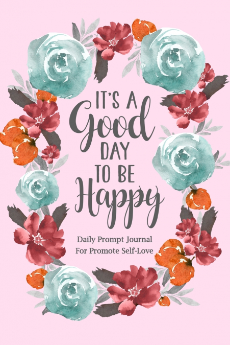 It’s a Good Day to be Happy