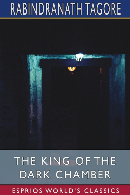 The King of the Dark Chamber (Esprios Classics)
