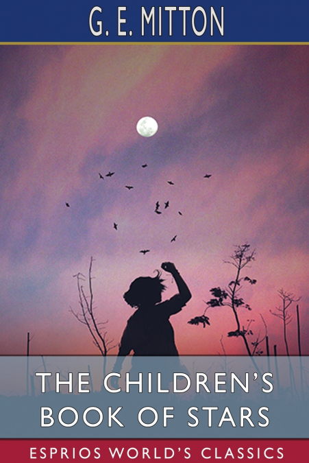 The Children’s Book of Stars (Esprios Classics)