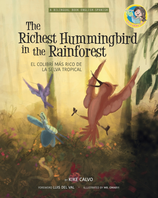 The Richest Hummingbird in the Rainforest. Bilingual English-Spanish.