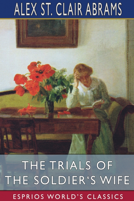 The Trials of the Soldier’s Wife (Esprios Classics)