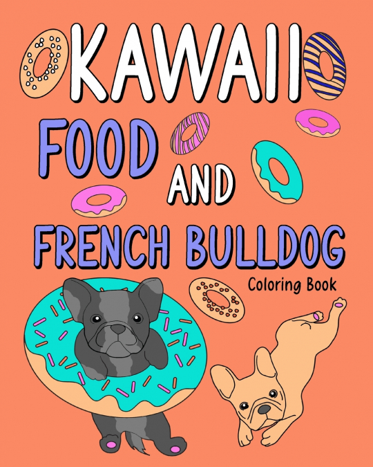 Kawaii Food and French Bulldog Coloring Book