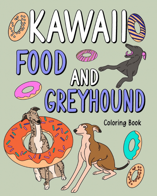 Kawaii Food and Greyhound Coloring Book