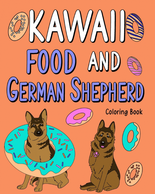 Kawaii Food and German Shepherd Coloring Book