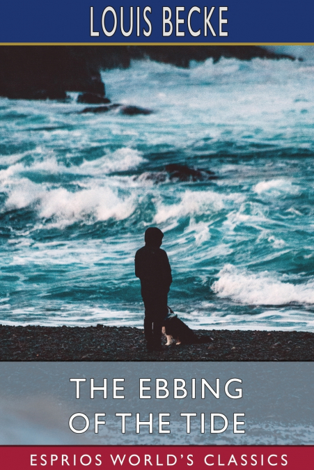 The Ebbing of the Tide (Esprios Classics)
