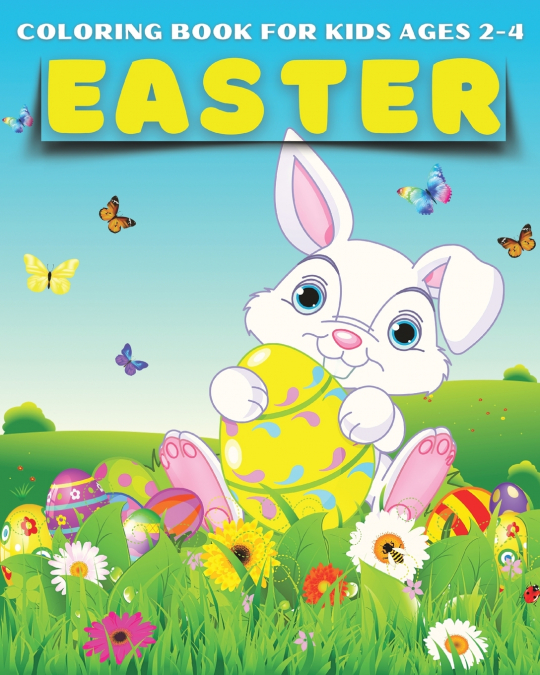 Easter Coloring Book for Kids Ages 2-4