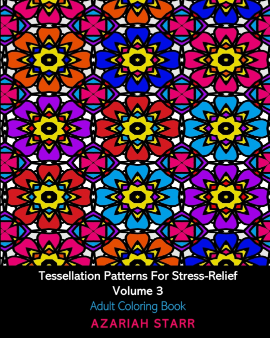 Tessellation Patterns For Stress-Relief Volume 3