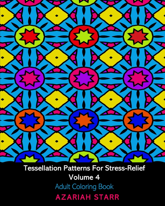 Tessellation Patterns For Stress-Relief Volume 4