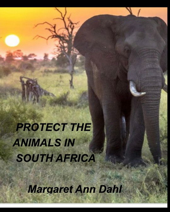 Protect the animals in South Africa.