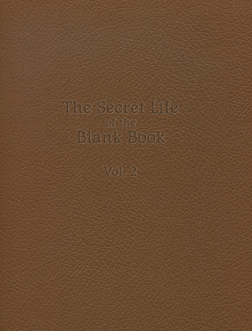 The Secret Life of the Blank Book