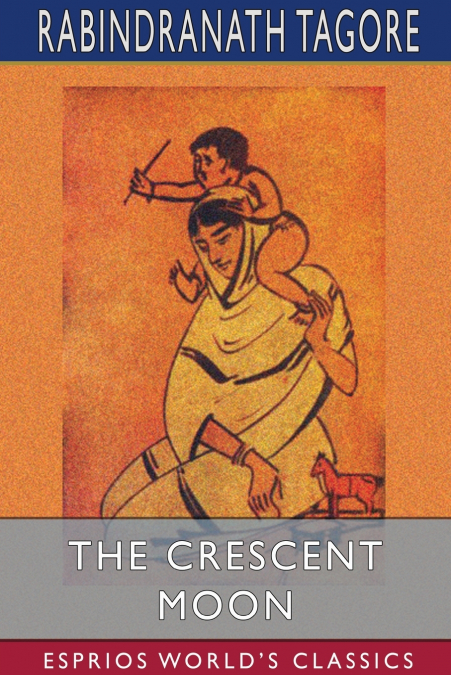 The Crescent Moon (Esprios Classics)