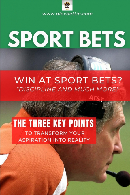 SPORT BETS Win at Sport Bets-Discipline and Much more!