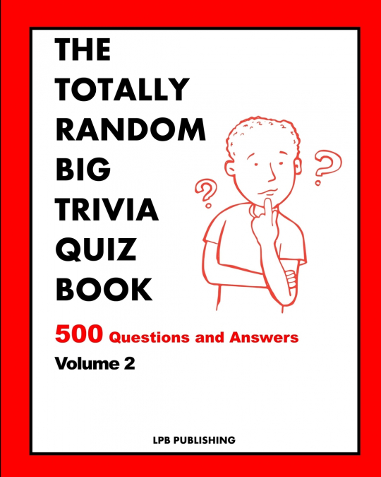 The Totally Random Big Trivia Quiz Book