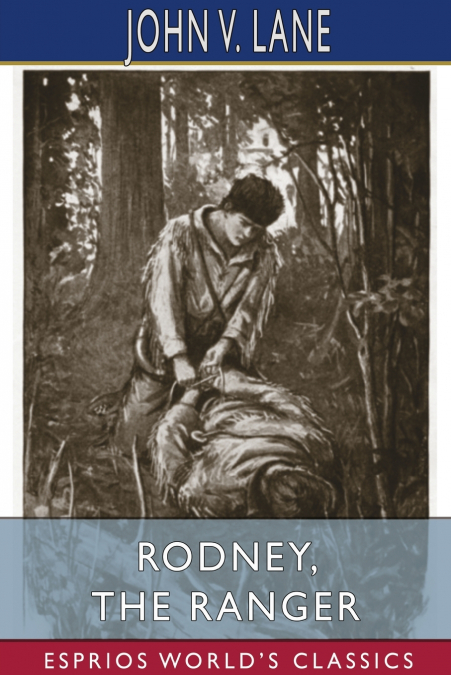 Rodney, the Ranger (Esprios Classics)