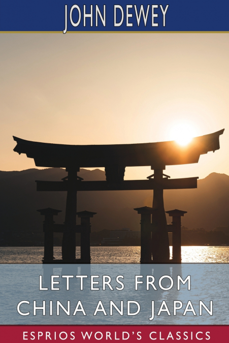 Letters From China and Japan (Esprios Classics)