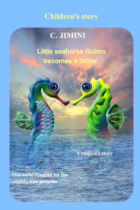 Little seahorse Guimo becomes a father / Children’s story - English