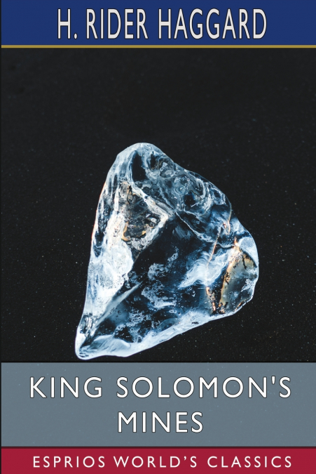 King Solomon’s Mines (Esprios Classics)