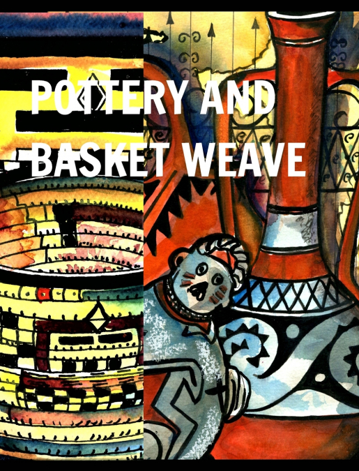 Pottery and Basket Weave