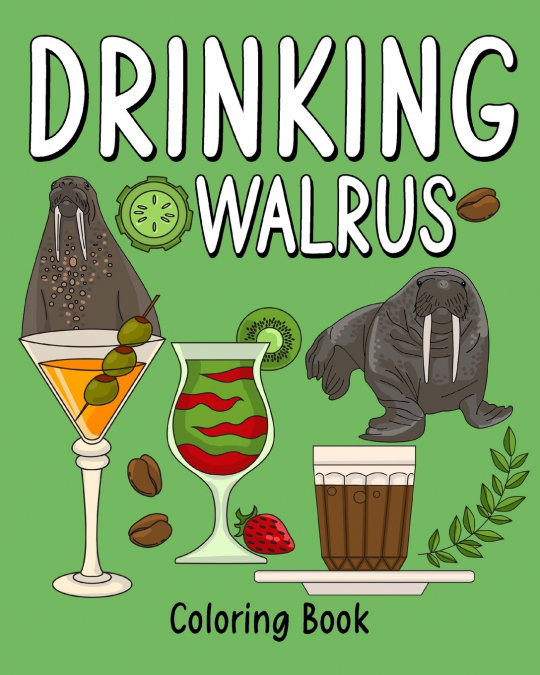 Drinking Walrus Coloring Book