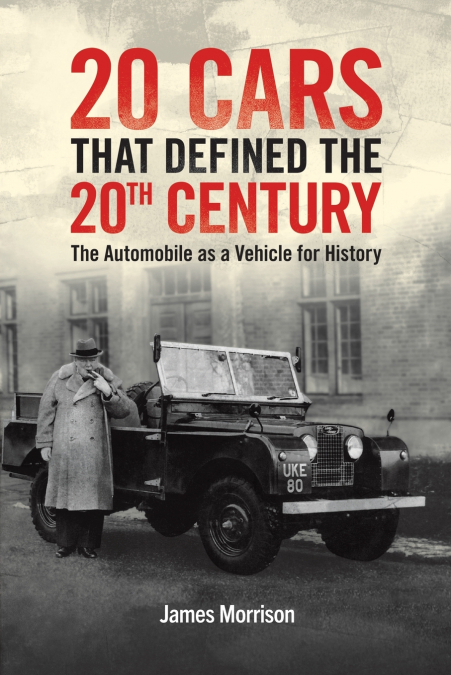 Twenty Cars that Defined the 20th Century