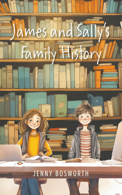 James and Sally’s Family History