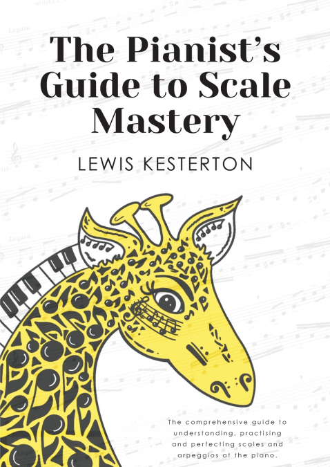 The Pianist’s Guide to Scale Mastery
