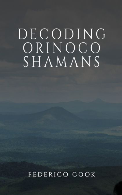 Decoding Orinoco Shamans