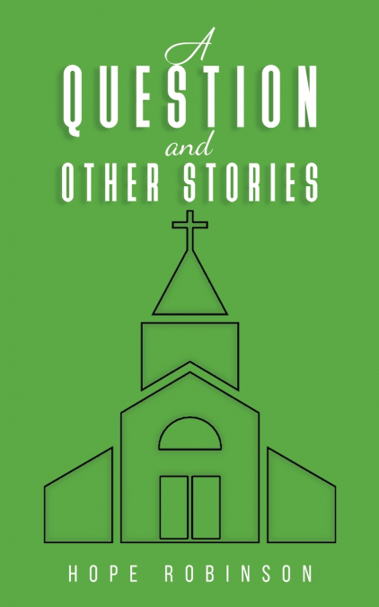 A Question and Other Stories