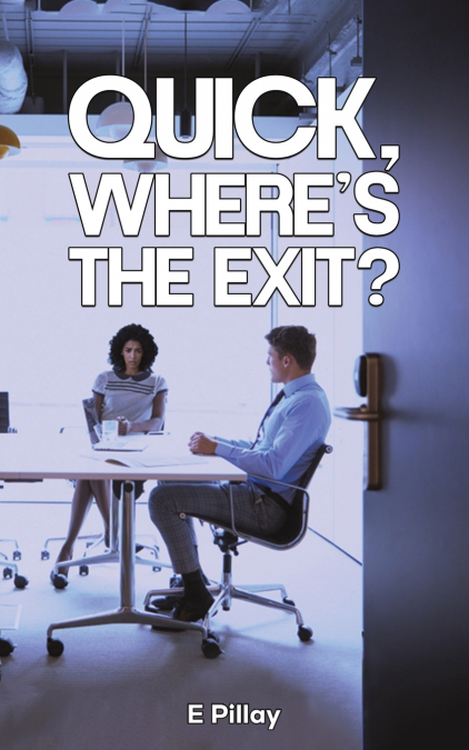 Quick, Where’s The Exit?
