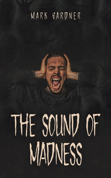 The Sound of Madness