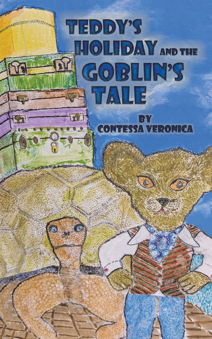 Teddy’s Holiday and the Goblin’s Tale