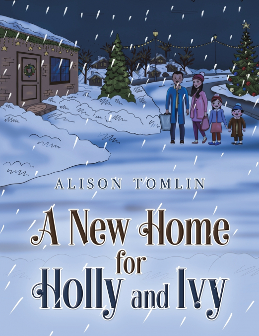 A New Home for Holly and Ivy