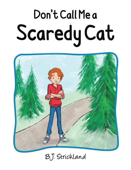 Don’t Call Me a Scaredy Cat