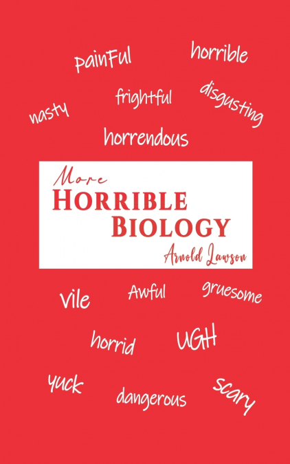 More Horrible Biology