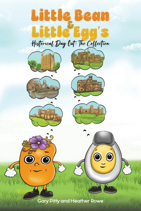 Little Bean and Little Egg’s Historical Day Out