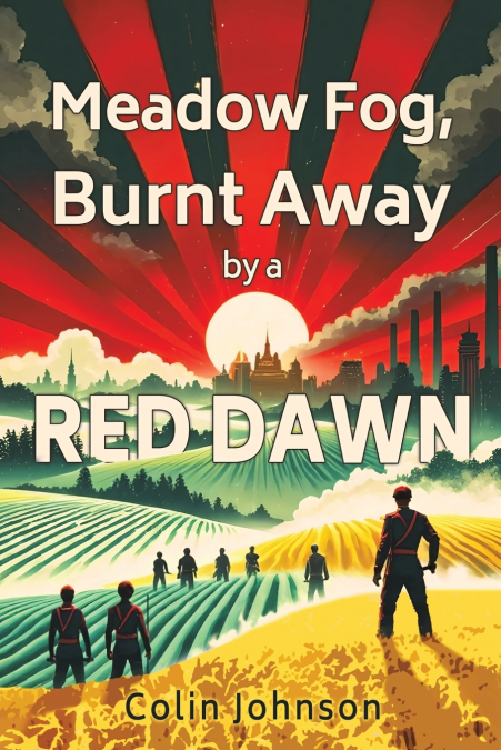 Meadow Fog, Burnt Away by a Red Dawn