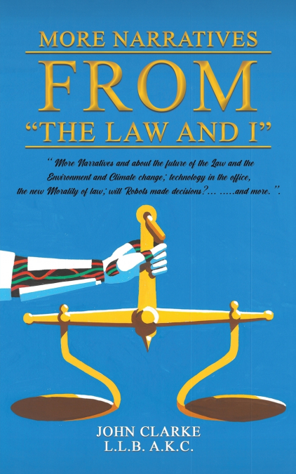 More Narratives from 'The Law and I'