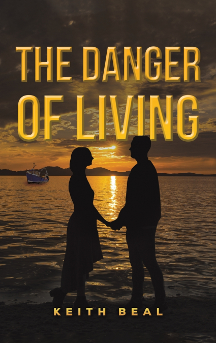The Danger of Living