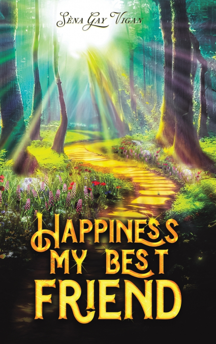 Happiness, My Best Friend