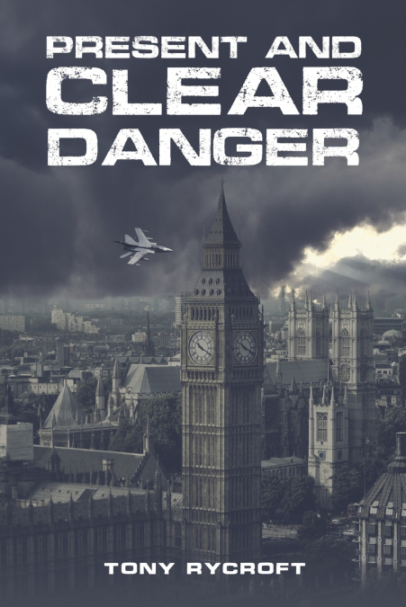 Present and Clear Danger