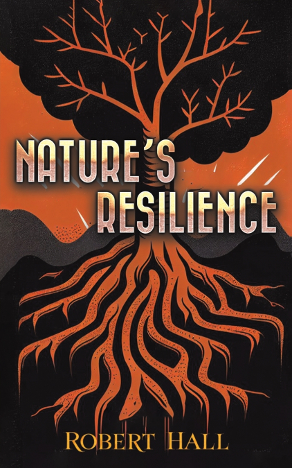 Nature’s Resilience