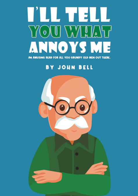 I’ll Tell You What Annoys Me