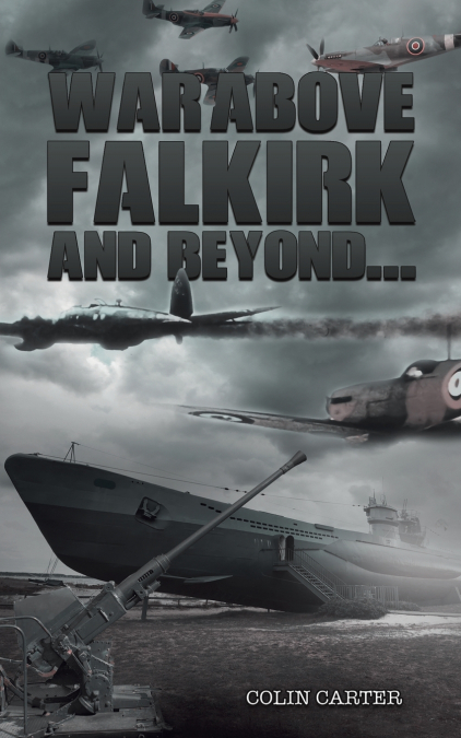 War Above Falkirk and Beyond...