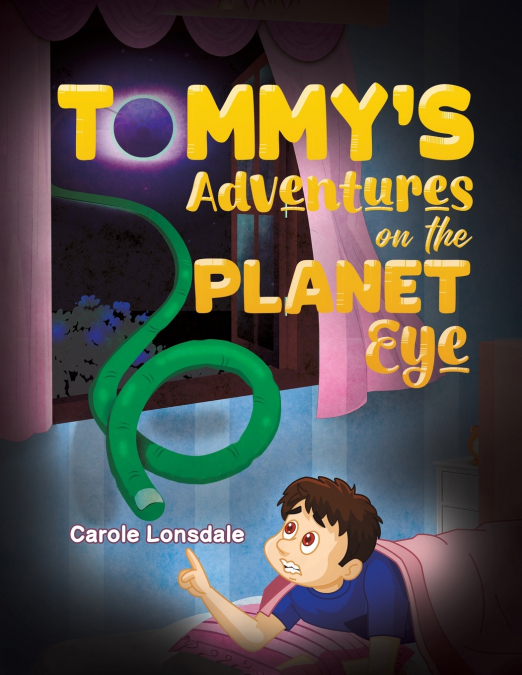 Tommy’s Adventures on the Planet Eye