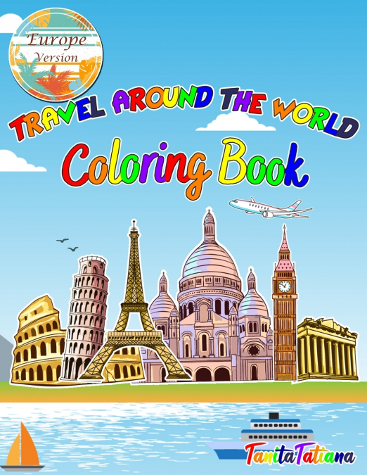 Travel Around The World Coloring Book